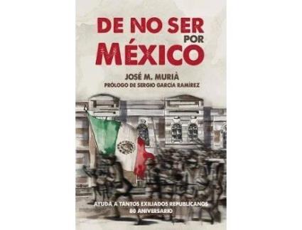 Livro De No Ser Por México de José María Rouret (Espanhol)