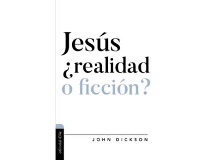 Livro jesus, realidad o ficcion? de dickson john dickson (espanhol)