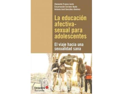 Livro Educacion Afectiva - Sexual Para Adolescentes, La. El Viaje Hacia Una Sexualidad Sana de Clemente Justo (Espanhol)