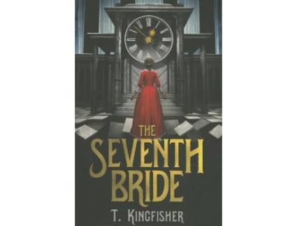 Livro the seventh bride de t. kingfisher (inglês)