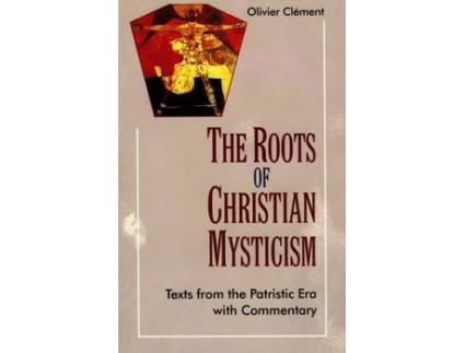 Livro the roots of christian mysticism de olivier clement (inglês)
