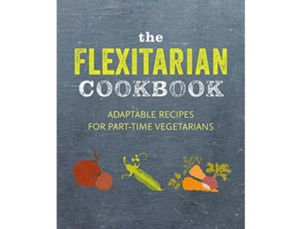 Livro the flexitarian cookbook de ryland peters & small (inglês)