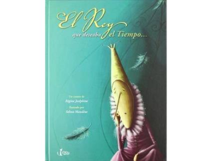 Livro El Rey Que Deseaba El Tiempo-- de Regine Josephine (Espanhol)