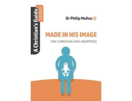 Livro made in his image de dr philip mullan (inglês)