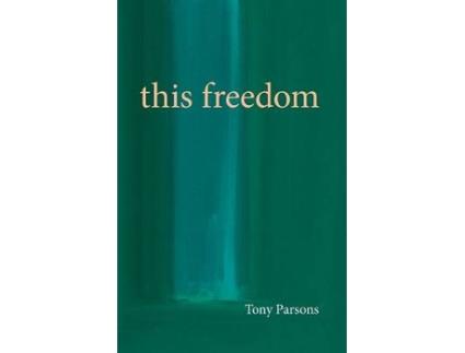 Livro this freedom de tony parsons (inglês)