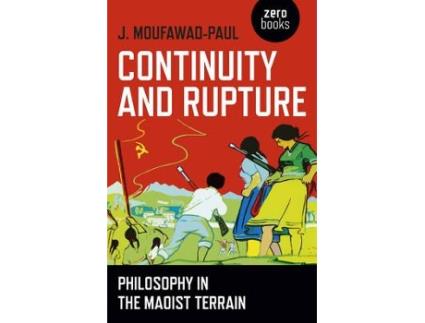 Livro continuity and rupture - philosophy in the maoist terrain de j. moufawad-paul (inglês)