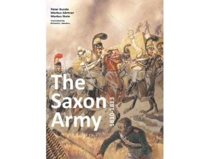 Livro the saxon army 1810-1813 de bunde peter (inglês)