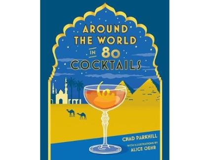 Livro around the world in 80 cocktails de parkhill, chad (inglês)