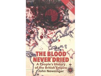 Livro the blood never dried de john newsinger (inglês)