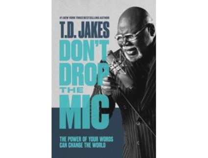 Livro don't drop the mic de t. d. jakes (inglês)