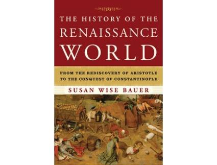Livro the history of the renaissance world de susan wise bauer (inglês)