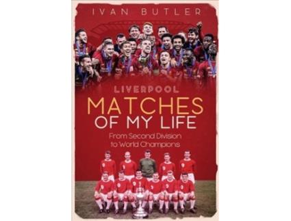 Livro liverpool matches of my lifetime de ivan butler (inglês)