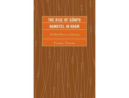 Livro the rise of goenpo namgyel in kham de yudru tsomu (inglês)