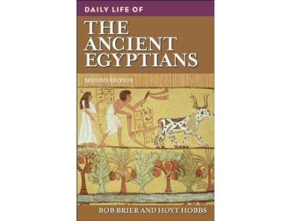 Livro daily life of the ancient egyptians, 2nd edition de bob m. brier,hoyt hobbs (inglês)