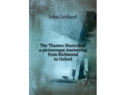 Livro the thames illustrated de john leyland (inglês)