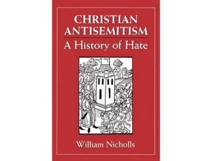 Livro christian antisemitism de william nicholls (inglês)