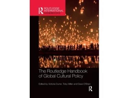 Livro the routledge handbook of global cultural policy de edited by victoria durrer , edited by toby miller , edited by dave o brien (inglês)