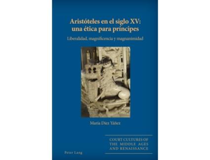 Livro aristoteles en el siglo xv: una etica para principes de maria diez yanez (espanhol)