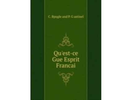 Livro qu'est-ce gue esprit francai de c. bpugle and p. gastinel (francês)