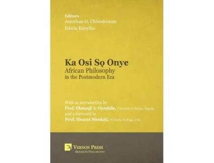 Livro ka osi so onye: african philosophy in the postmodern era de edited by jonathan o chimakonam (inglês)