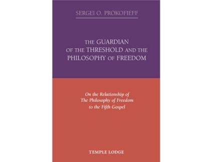 Livro the guardian of the threshold and the philosophy of freedom de sergei o. prokofieff (inglês)