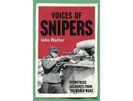 Livro voices of snipers de john walter (inglês)