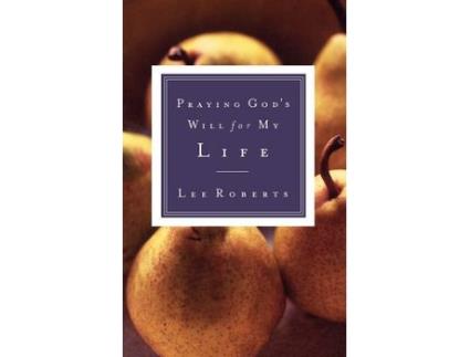 Livro praying god's will for my life de lee roberts (inglês)