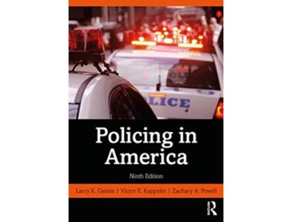 Livro policing in america de larry k. gaines,victor e. kappeler,zachary a. powell (inglês)