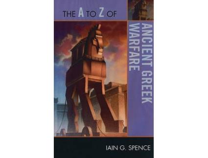 Livro the a to z of ancient greek warfare de spence, iain, phd. (inglês)