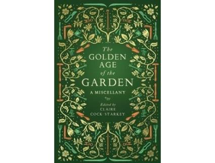 Livro the golden age of the garden de edited by claire cock starkey (inglês)