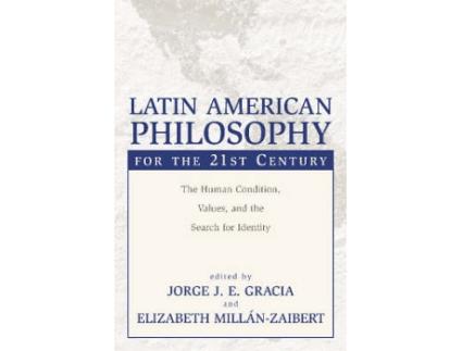 Livro latin american philosophy for the 21st century de edited by jorge j e gracia , edited by elizabeth millan zaibert (inglês)