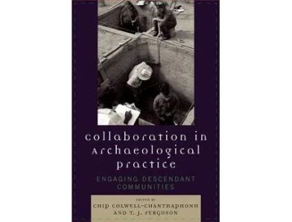 Livro collaboration in archaeological practice de edited by chip colwell chanthaphonh , edited by t j ferguson (inglês)