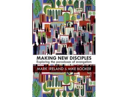 Livro making new disciples de mark ireland (inglês)