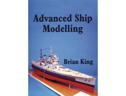 Livro advanced ship modelling de bryan king (inglês)