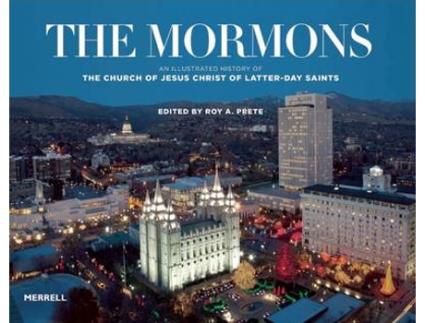 Livro mormons: an illustrated history of the church of jesus christ of latter-day saints de roy a. prete (inglês)