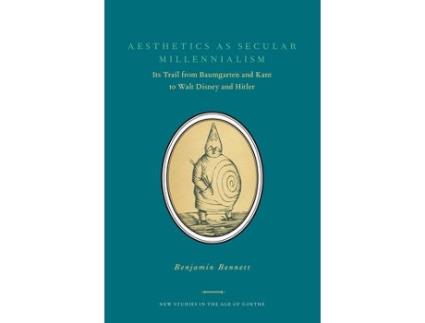 Livro aesthetics as secular millennialism de benjamin bennett (inglês)