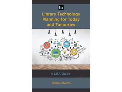Livro library technology planning for today and tomorrow de diana silveira (inglês)