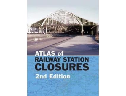 Livro atlas of railway station closures de peter (editor) waller (inglês)