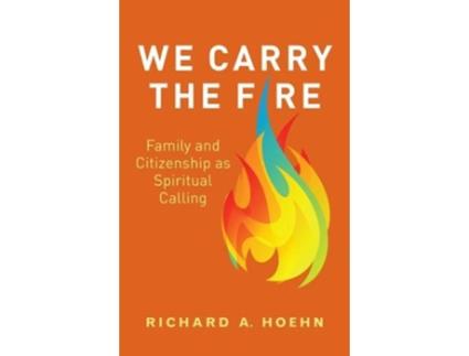 Livro we carry the fire de richard a. hoehn (inglês)