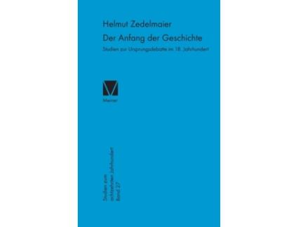 Livro der anfang der geschichte de helmut zedelmaier (alemão)