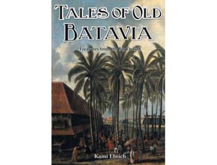 Livro tales of old batavia de kami ehrich (inglês)