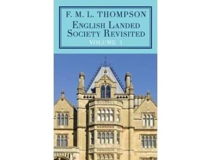 Livro english landed society revisited: the collected papers of f.m.l. thompso de f. m. l. thompson (inglês)