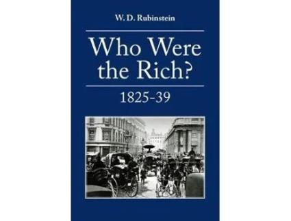 Livro who were the rich? : british wealth holders de w. d. rubinstein (inglês)
