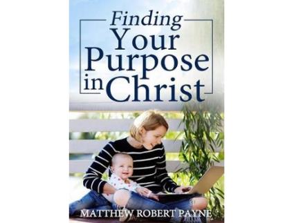 Livro finding your purpose in christ de matthew robert payne (inglês)