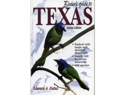 Livro birder's guide to texas de edward a. kutac (inglês)