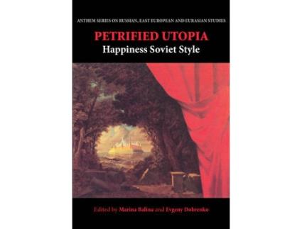 Livro petrified utopia de edited by evgeny dobrenko edited by marina balina (inglês)