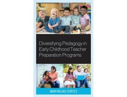 Livro diversifying pedagogy in early childhood teacher preparation programs de edited by mari riojas cortez (inglês)