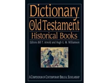 Livro dictionary of the old testament: historical books de bill t arnold (inglês)