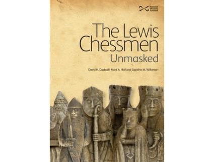 Livro the lewis chessmen: unmasked de david caldwell,mark a. hall,caroline m. wilkinson (inglês)