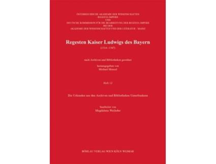 Livro regesten kaiser ludwigs des bayern (1314-1347) de adapted by magdalena weileder (alemão)